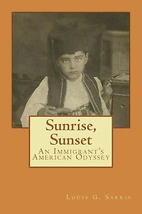 Sunrise, Sunset: An Immigrant's American Odyssey