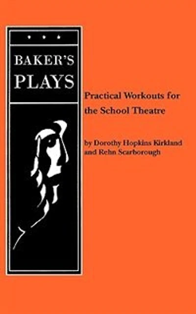 Practical Workouts For The School Theatre