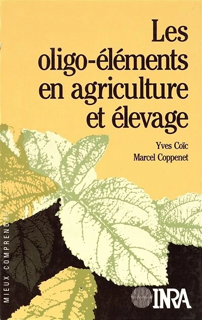 Les oligo-éléments en agriculture et élevage: Incidence sur la nutrition humaine