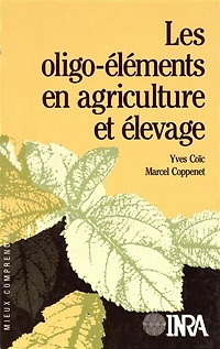 Les oligo-éléments en agriculture et élevage: Incidence sur la nutrition humaine
