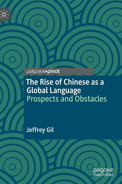 The Rise of Chinese as a Global Language: Prospects and Obstacles