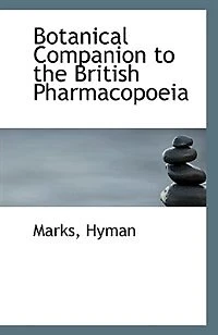Botanical Companion to the British Pharmacopoeia (Classic Reprint)