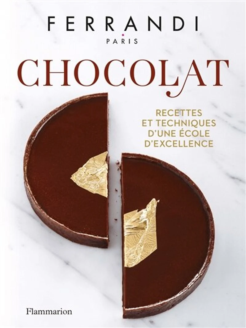 Chocolat: recettes et techniques d'une école d'excellence