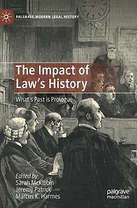 The Impact of Law's History: What's Past is Prologue