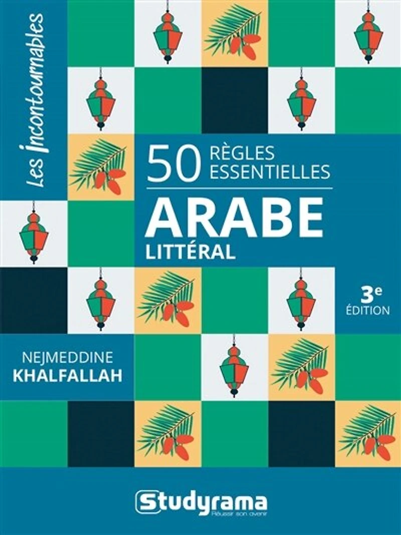 50 règles essentielles : arabe littéral: littéral