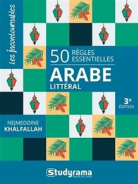 50 règles essentielles : arabe littéral: littéral