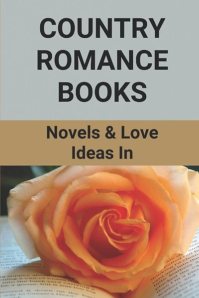 Country Romance Books: Novels & Love Ideas In: My Love Novel