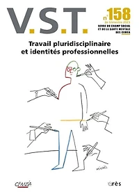 VST, n°158. Travail pluridisciplinaire et identités professionnelles