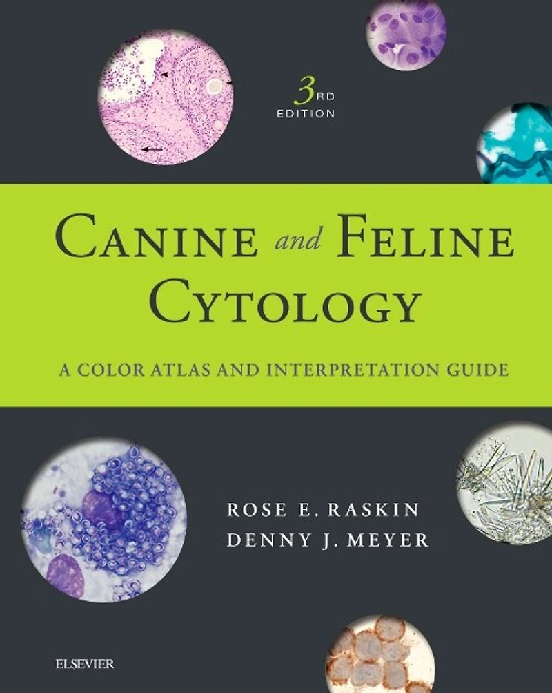 Canine And Feline Cytology: A Color Atlas Interpretation Guide
