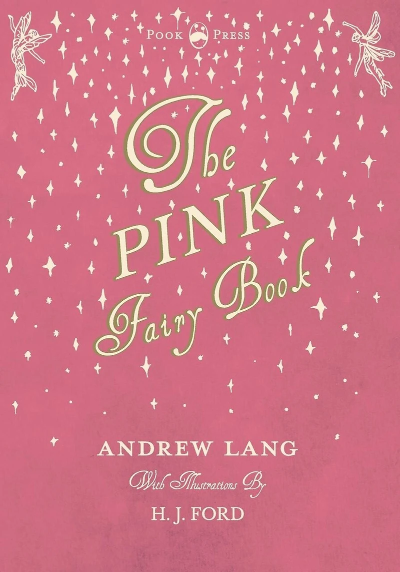 The Pink Fairy Book - Illustrated by H. J. Ford