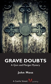 Grave Doubts: A Quin And Morgan Mystery