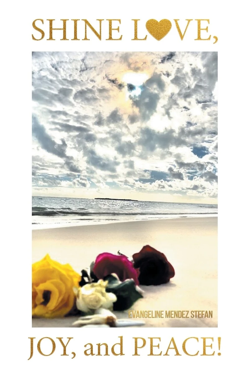 Shine Love, Joy, and Peace!: the Spirit Code of Humankind Secret Journey to True Life after All Deaths: A Self-Help Book
