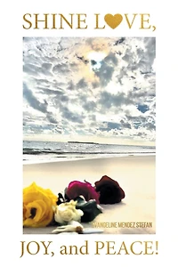 Shine Love, Joy, and Peace!: the Spirit Code of Humankind Secret Journey to True Life after All Deaths: A Self-Help Book