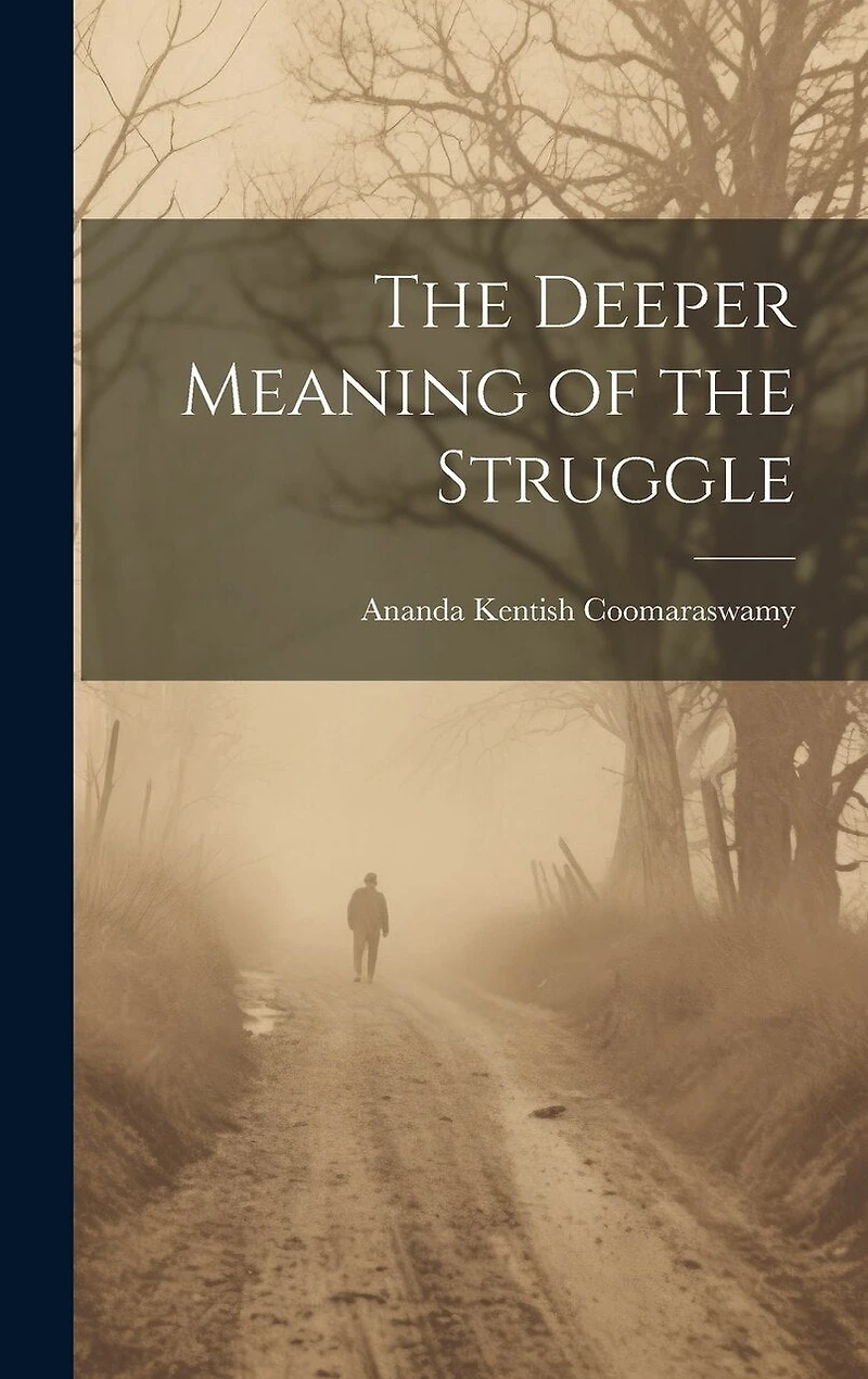 The Deeper Meaning of the Struggle