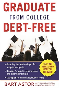 Graduate from College Debt-Free: Get Your Degree With Money The Bank