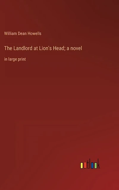 The Landlord at Lion's Head; a novel: in large print