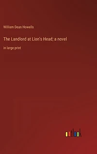 The Landlord at Lion's Head; a novel: in large print