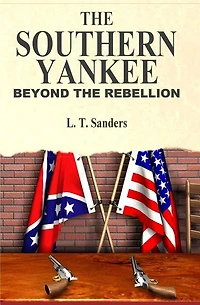The Southern Yankee: Beyond the Rebellion