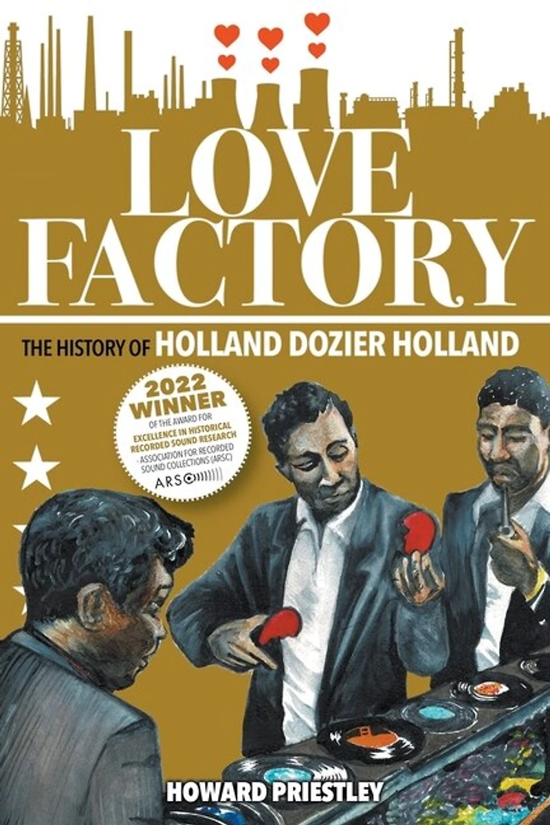 Love Factory: The History Of Holland Dozier Holland
