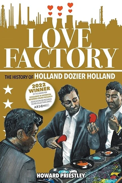 Love Factory: The History Of Holland Dozier Holland