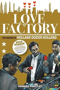 Love Factory: The History Of Holland Dozier Holland