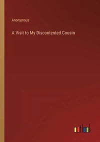 A Visit to My Discontented Cousin