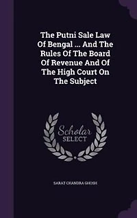 The Putni Sale Law Of Bengal ... And Rules Board Revenue High Court On Subject