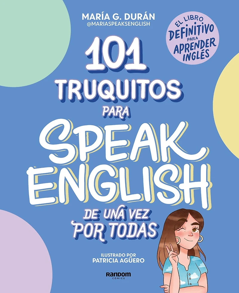 101 truquitos para speak English de una vez por todas: El libro definitivo aprender inglés / Little Tricks for Speaking Once and All