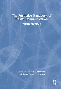 The Routledge Handbook of Health Communication