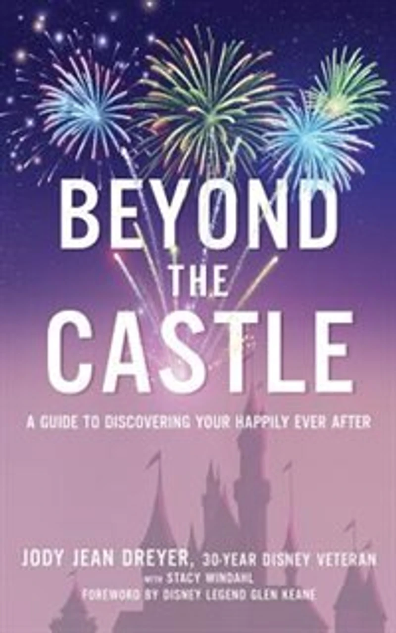 Beyond the Castle: A Disney Insider’s Guide to Finding Your Happily Ever After