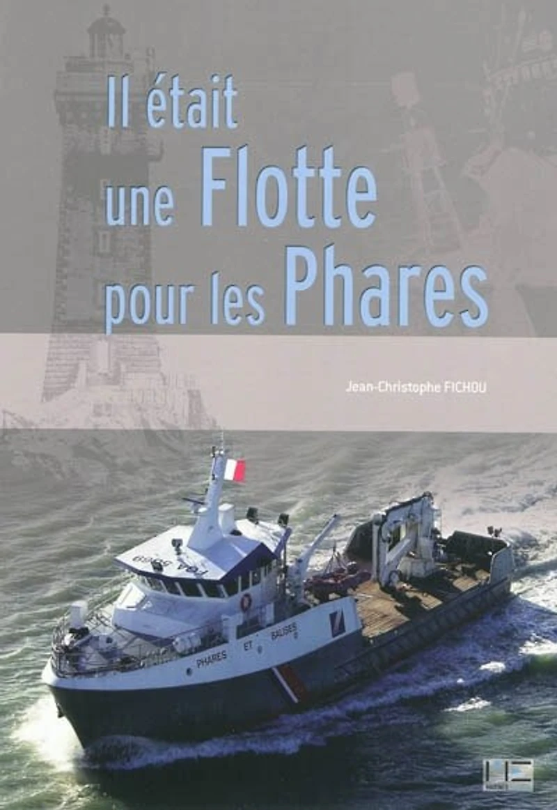 Il était une flotte pour les phares: l'histoire douloureuse de la flotte de travail des phares et balises