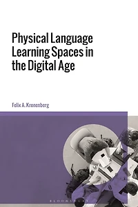 Physical Language Learning Spaces the Digital Age
