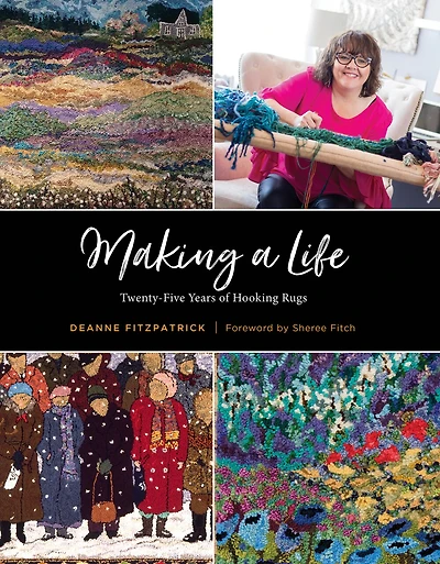 Making a Life: Twenty-Five Years of Hooking Rugs (pb)