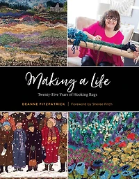 Making a Life: Twenty-Five Years of Hooking Rugs (pb)