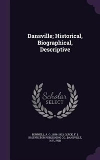 Dansville; Historical, Biographical