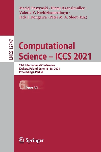 Computational Science - ICCS 2021: 21st International Conference, Krakow, Poland, June 16-18, 2021, Proceedings