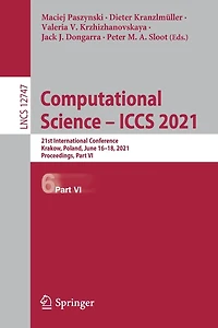 Computational Science - ICCS 2021: 21st International Conference, Krakow, Poland, June 16-18, 2021, Proceedings