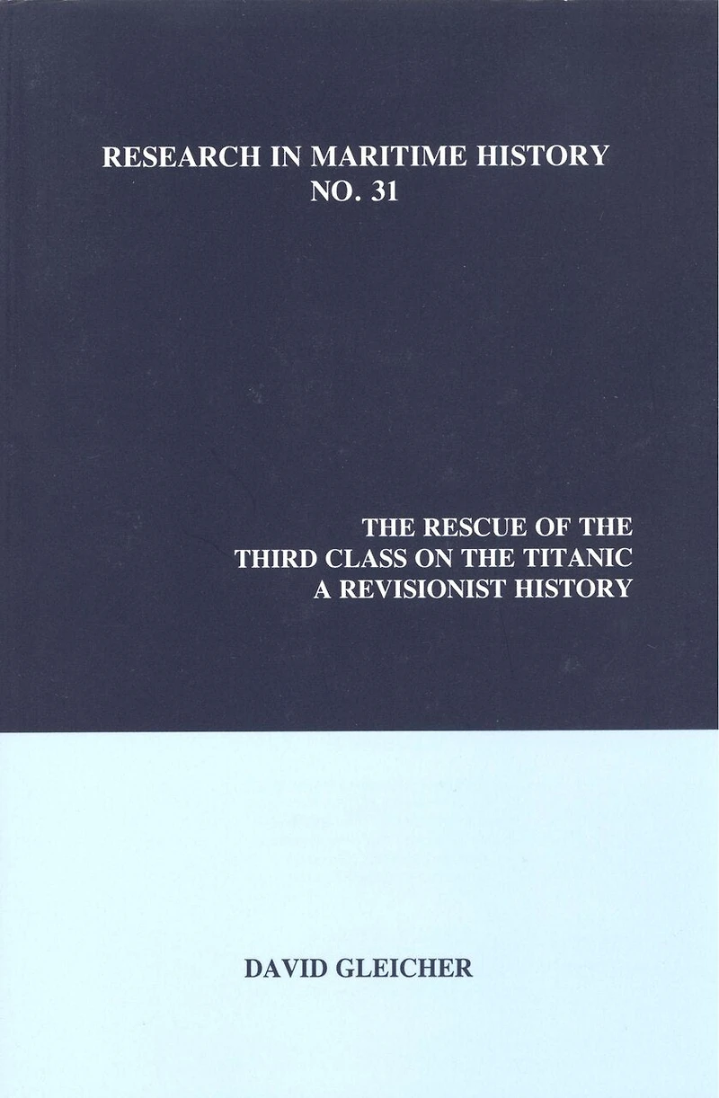 The Rescue of the Third Class on the Titanic: A Revisionist History