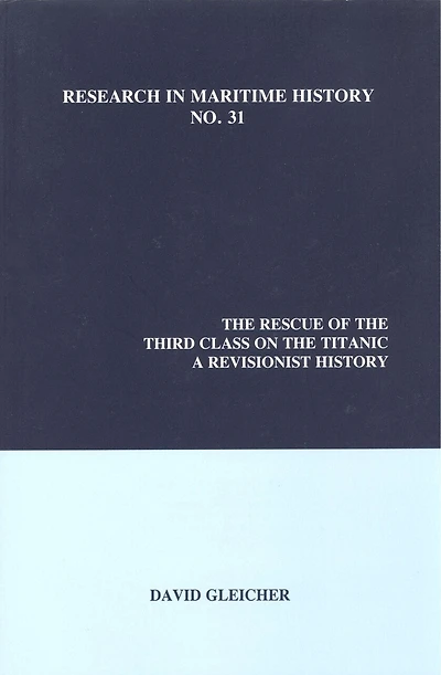 The Rescue of the Third Class on the Titanic: A Revisionist History
