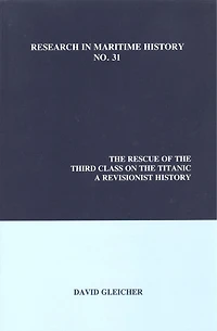 The Rescue of the Third Class on the Titanic: A Revisionist History