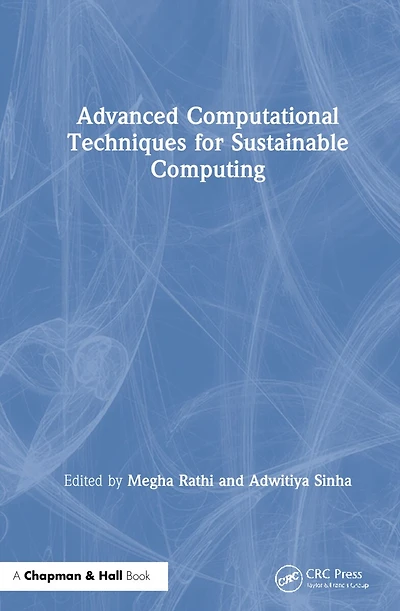 Advanced Computational Techniques for Sustainable Computing