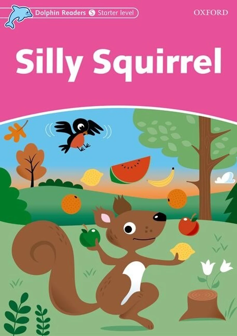 Dolphin Readers: Starter Silly Squirrel