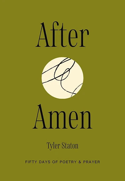 After Amen: 50 Days of Poetry and Prayer