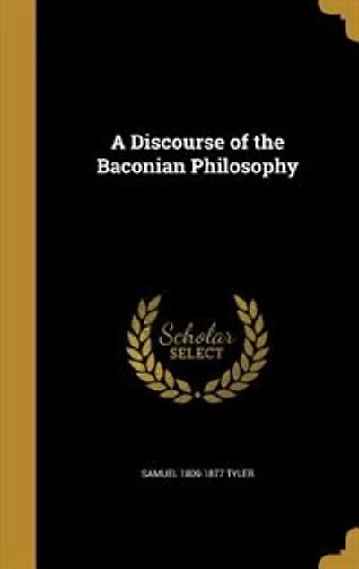 A Discourse of the Baconian Philosophy