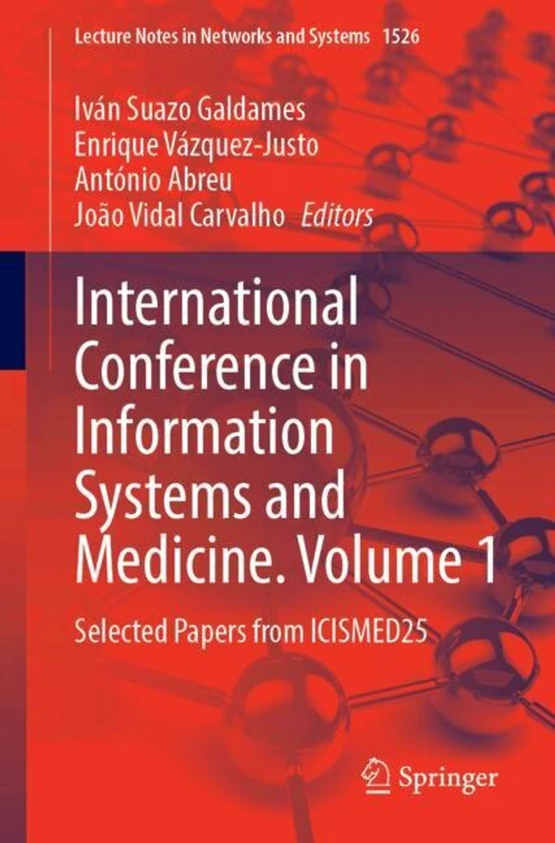 International Conference on Information Systems and Medicine. Volume 1: Selected Papers from ICISMED25