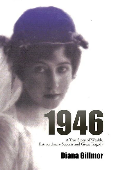 1946: A True Story of Wealth, Extraordinary Success and Great Tragedy