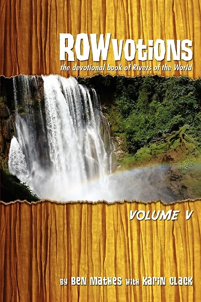 ROWvotions Volume V: The Devotional Book of Rivers of the World