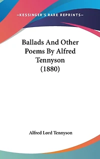 Ballads And Other Poems By Alfred Tennyson (1880)