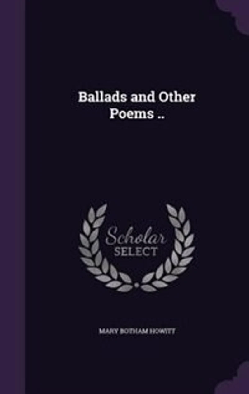 Ballads and Other Poems ..