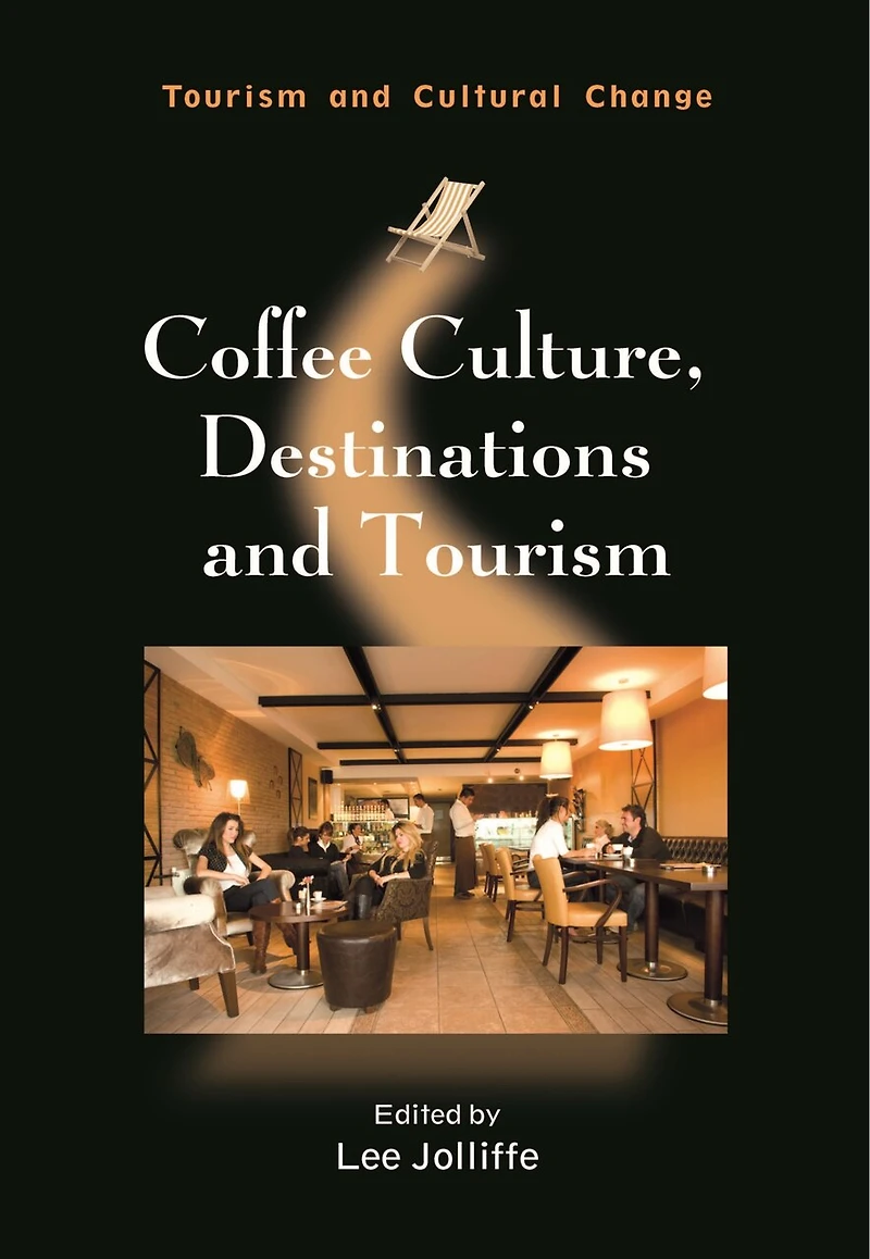 Coffee Culture, Destinations and Tourism